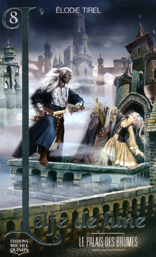 L'elfe de lune. Vol. 8. Le palais des brumes