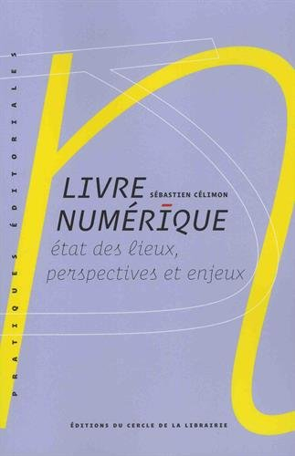 Livre numérique : état des lieux, perspectives et enjeux