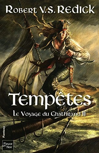 Le voyage du Chathrand. Vol. 2. Tempêtes