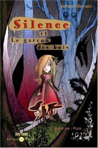 Silence. Silence et le garçon des bois