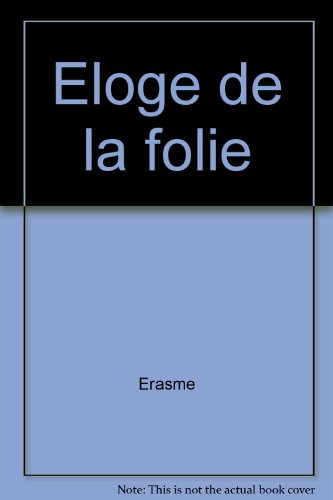Eloge de la folie