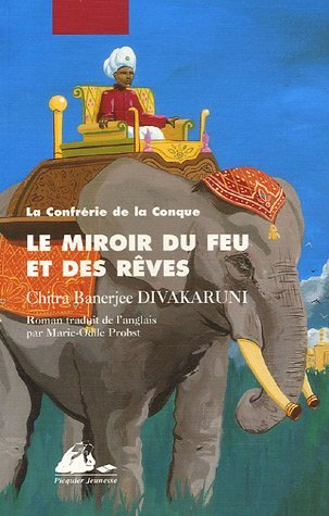 La confrérie de la conque. Vol. 2. Le miroir du feu et des rêves