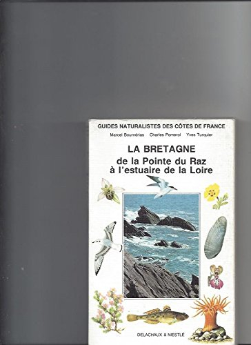 la bretagne de la pointe du raz à l'estuaire de la loire