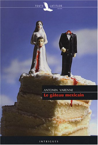 Le gâteau mexicain : policier