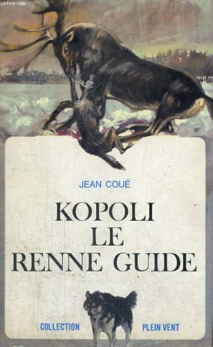 kopoli le renne guide. collection plein vent n, 21