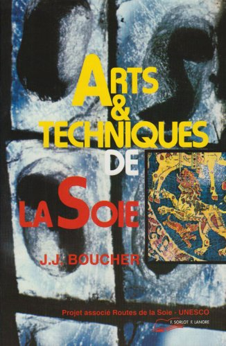 Arts et techniques de la soie