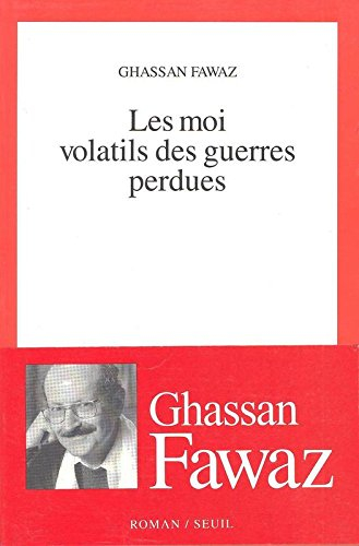 Les moi volatils des guerres perdues