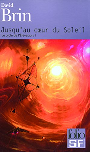 Le cycle de l'élévation. Vol. 1. Jusqu'au coeur du soleil