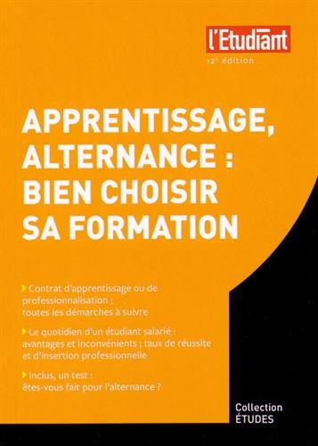 Apprentissage, alternance : bien choisir sa formation