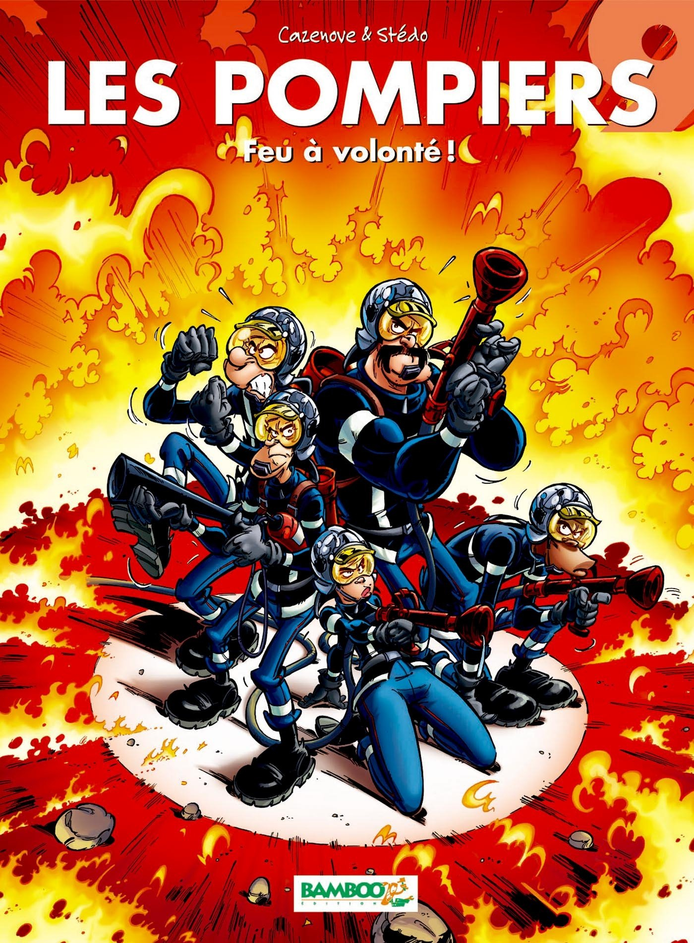 Les pompiers. Vol. 9. Feu à volonté !