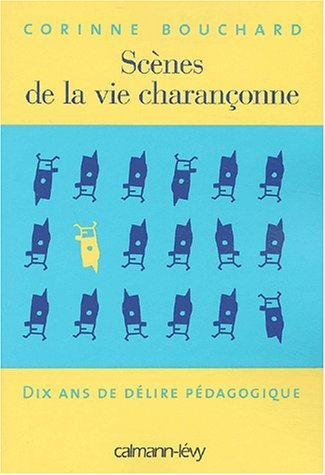 Scènes de la vie charançonne : dix ans de délire pédagogique