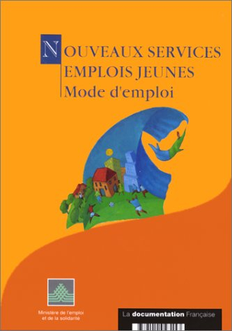 Nouveaux services, emplois jeunes : mode d'emploi