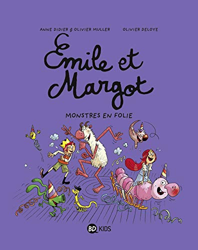 Emile et Margot. Vol. 7. Monstres en folie