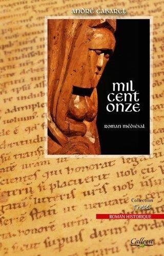 Mil cent onze : roman médiéval