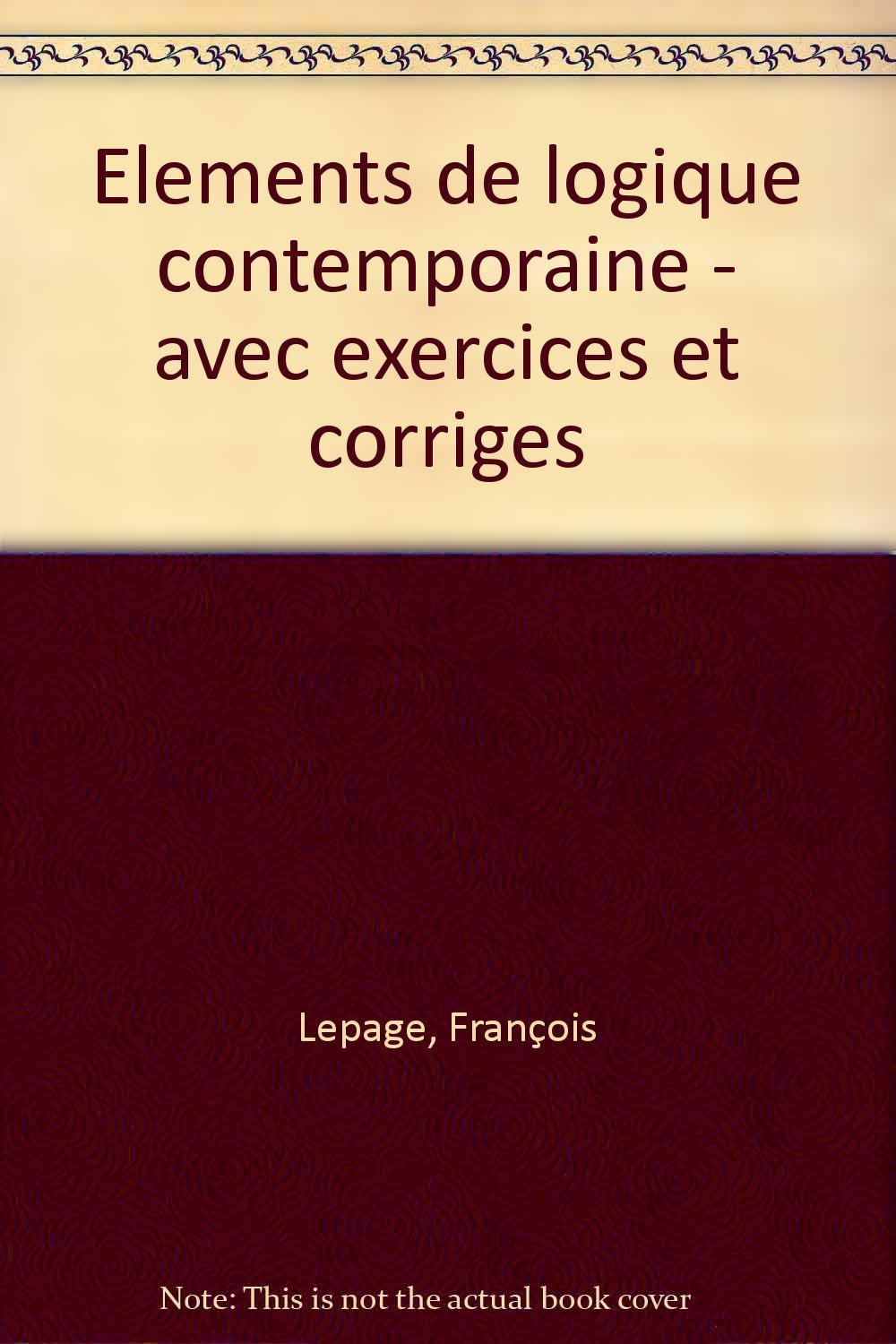 Eléments de logique contemporaine : avec exercices corrigés