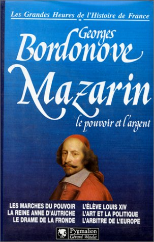 les grandes heures de l'histoire de france : mazarin
