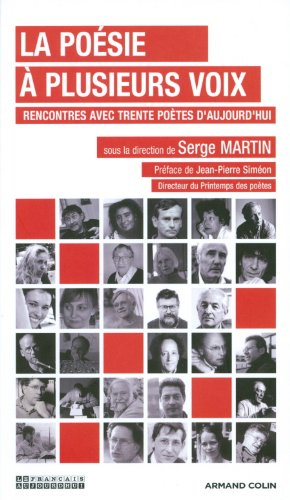 Français aujourd'hui (Le). La poésie à plusieurs voix : rencontres avec trente poètes d'aujourd'hui