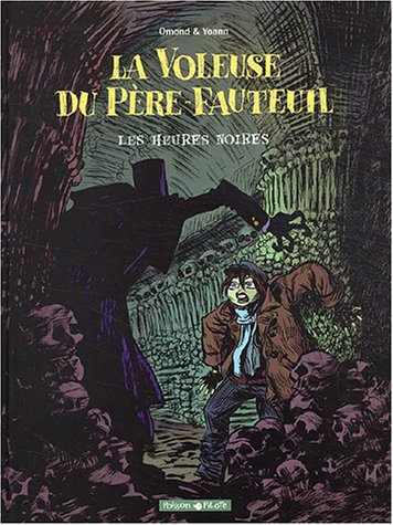La voleuse du Père-Fauteuil. Vol. 2. Les heures noires