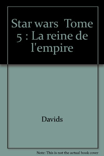 star wars  tome 5 : la reine de l'empire