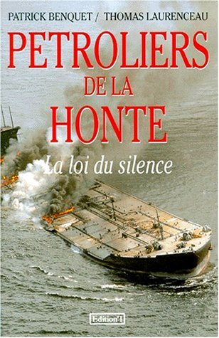 Pétroliers de la honte : la loi du silence