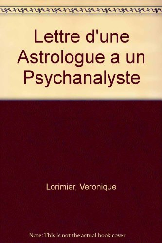 Lettre d'une Astrologue a un Psychanalyste