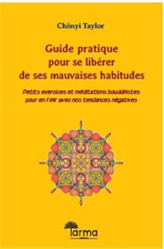 guide pratique pour se libérer de nos mauvaises habitudes
