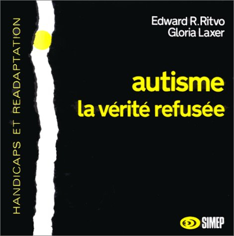 Autisme, la vérité refusée