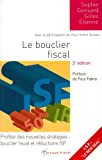 Le bouclier fiscal : Profiter des nouvelles stratégies