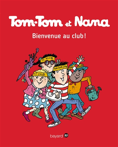 Tom-Tom et Nana. Vol. 19. Bienvenue au club !