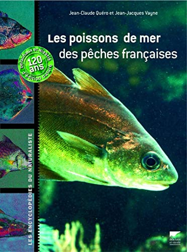 Les poissons de mer des pêches françaises : inventaire, identification et répartition de 209 espèces