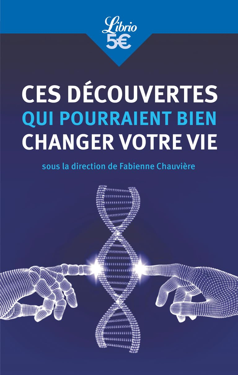 Ces découvertes qui pourraient bien changer votre vie