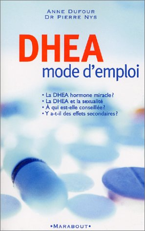 DHEA : mode d'emploi