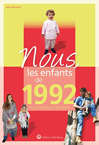 Nous, les enfants de 1992 : de la naissance à l'âge adulte