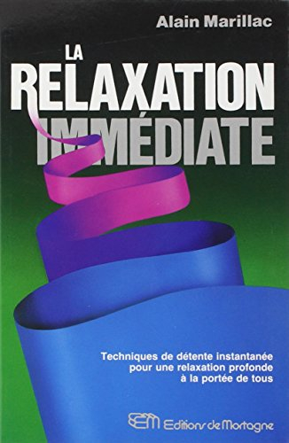 la relaxation immédiate