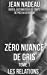 ZÉRO NUANCE DE GRIS: Tome 1 : Les relations