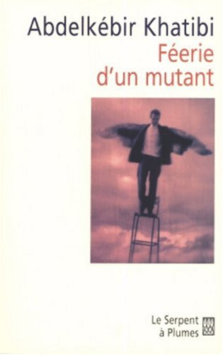 Féerie d'un mutant : récit