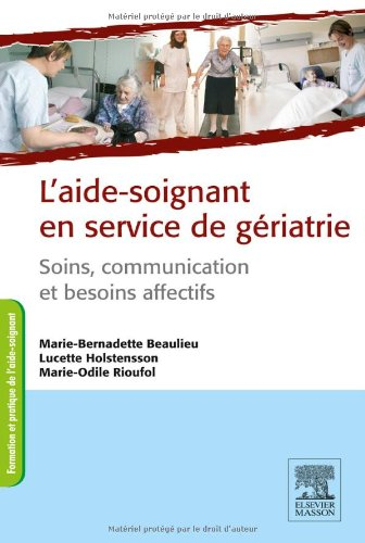 L'aide-soignant en service de gériatrie : soins, communication et besoins affectifs