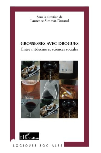 Grossesses avec drogues : entre médecine et sciences sociales