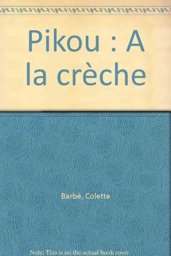 Pikou : à la crèche