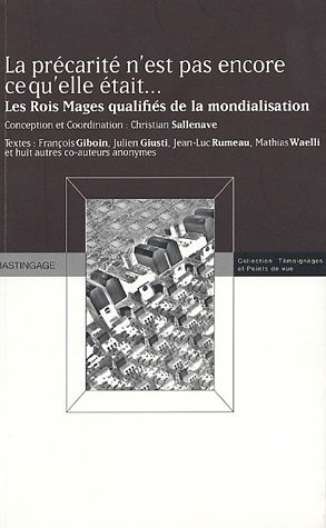 La précarité n'est pas encore ce qu'elle était... : les rois mages qualifiés de la mondialisation