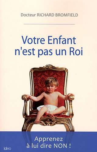 Votre enfant n'est pas un roi