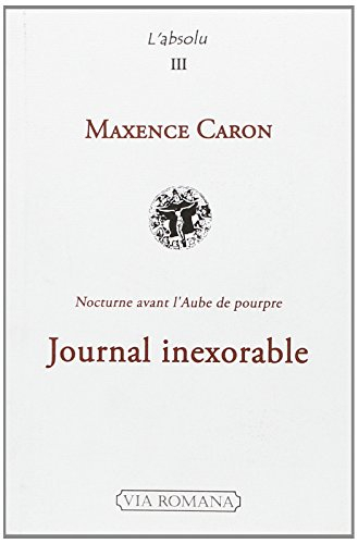 Journal inexorable : été 2004-été 2005 : nocturne avant l'aube de pourpre