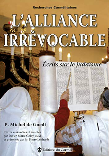 L'Alliance irrévocable : écrits sur le judaïsme