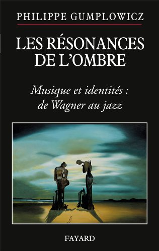 résonances de l'ombre: goût musical, identité, imaginaire politique