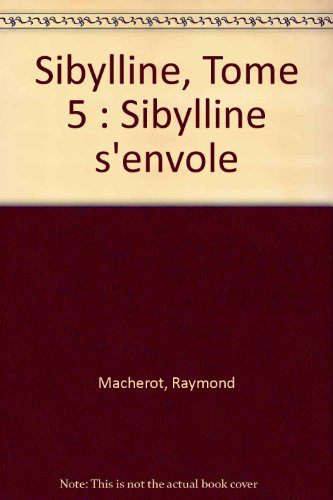 Sibylline. Vol. 5. Sibylline s'envole