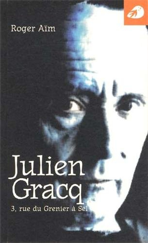 Julien Gracq : 3, rue du Grenier à sel