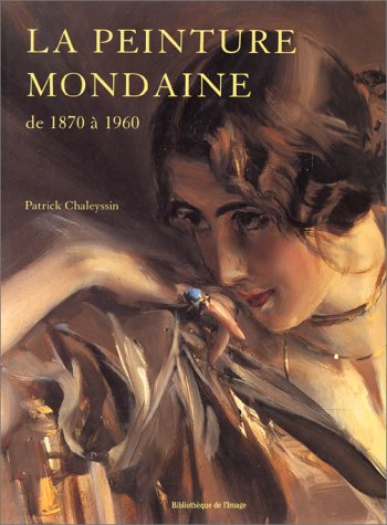 La peinture mondaine de 1870 à 1960. La mission du portrait