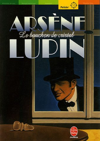 Le bouchon de cristal : Arsène Lupin