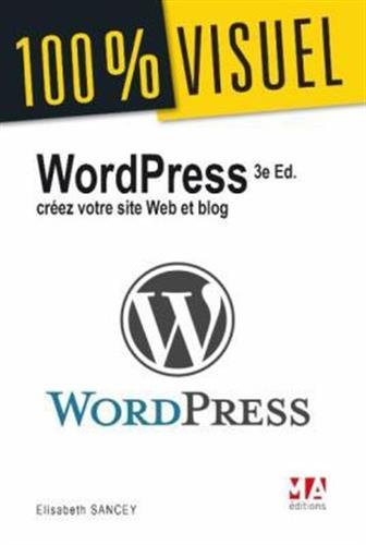 WordPress : créez votre site web, votre blog et boutique en ligne : 72 fiches pratiques illustrées e
