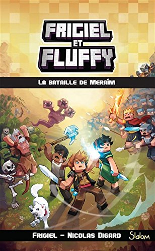 Frigiel et Fluffy. Vol. 4. La bataille de Meraîm